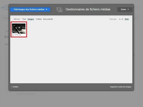 Lorsque vous cliquez sur l'espace grisé, la pop-up Gestionnaire de fichiers médias s'ouvre.