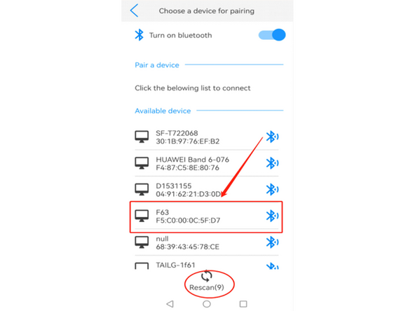 You will see surrounding Bluetooth devices. (If you can’t see, click the &quot;Refresh&quot; key below to re-scan), find the Console’s Bluetooth name as “F63” in the device list