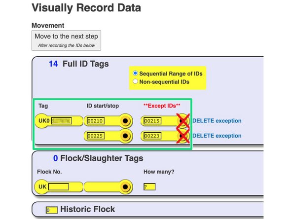 If the numbers are in sequential order you need to add the flock number then the ID start and stop number range, if for example you are just missing one from this range due to a broken tag you can enter this number in the Except ID, there is no limit to how many exceptions you can add within a range.