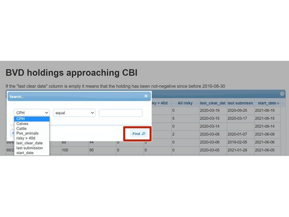 In the search window, select the search criteria from the drop down menus. For example to search for a particular CBI start date, choose start_date from the first drop menu , equal to from the second menu and click on the required date from the calendar as shown in image 3. Then press Find 