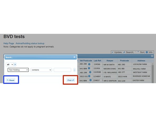 On the search window, select the + sign to add the search criteria drop down boxes. For example, to view all the test results for a particular holding select Test Holding , Contains and enter the CPH. As shown in the second image. Press Find and all the test results will be listed for that holding.