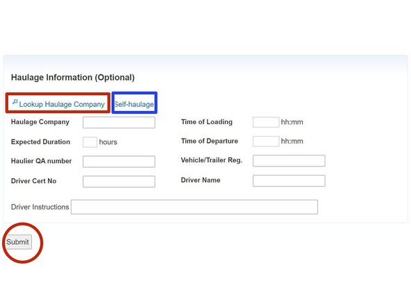 The Haulage information is optional but you can complete the details for Haulage Company Name, Time of Loading and Departure. Expected duration, Haulier QA Number, Vehicle Registration, Driver Certification Number  and Driver Name in the Haulage Information table.
