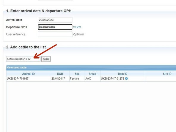 2. Enter the cattle tag numbers either manually or by scanning the passports. Once the number has been entered click ADD. The list of cattle will then appear in the table below