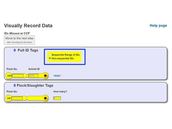 If there is only one ID to enter or there are a few but are not in a sequential range, choose 'Non-sequential IDs' and add the flock number and animal ID and click add to enter the next ID.