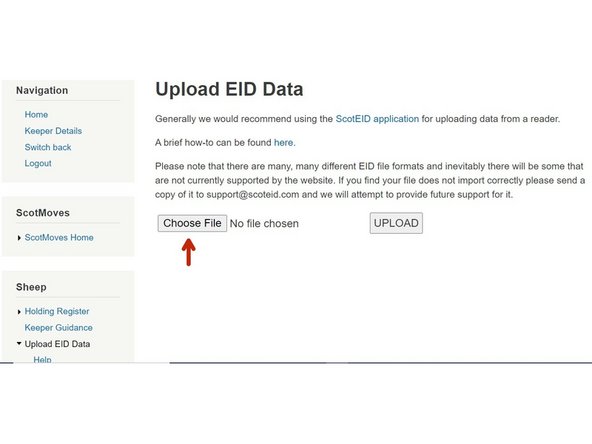 Click on Choose File -  as shown by the red arrow and from your device select the file with your EID data which you wish to upload.