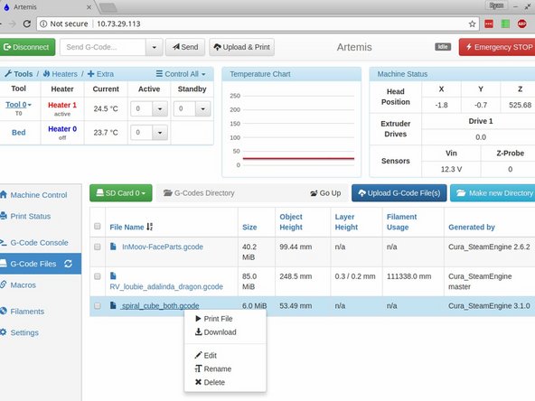 Upload and print your first gcode file. You can do this two different ways. You can either click "Upload &amp; Print" at the top of the page, or click on G-Code files at the side of the page, then "Upload G-Code File(s)", then select your file from the list.