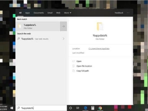 In the Windows search bar, type  %appdata%  to open a file explorer window and shop hidden program file information. If the Windows search bar isn't shown, right click a blank area on the bottom bar in Windows and hover over 'search' and select 'Show search box'.