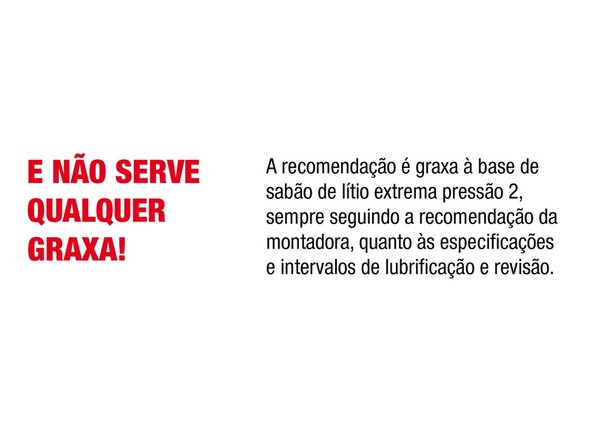 A maior causa de problemas em cruzetas e juntas deslizantes é a aplicação de graxas erradas.