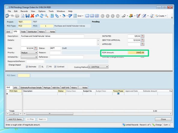 If you want, you can enter in a Rough Order of Magnitude for this PCO.