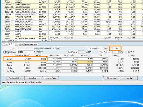 First, you can see what your estimate's units were as well as any budgeted increases in units from Change Orders.  what your currently amount of completed units is.