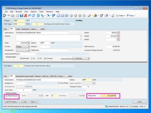 Click the "Fixed Amount" box and in the "Fixed Amt" field, enter the total of your PCO Item.
