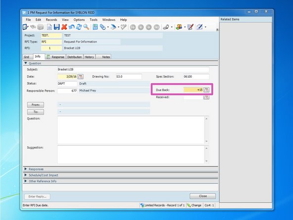 Insert the date you need a response back by.  You can manually input the date, you can click on the calendar symbol and select the date, or you can press the + key and input how many days from today you will need a response back from.