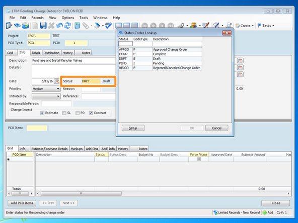 When the PCO is created, the status will default to "DRFT".  If you want to change, from the "Status" field, you can type in the status abbreviation or press the F4 key.  Select one of the statues available and press "OK".