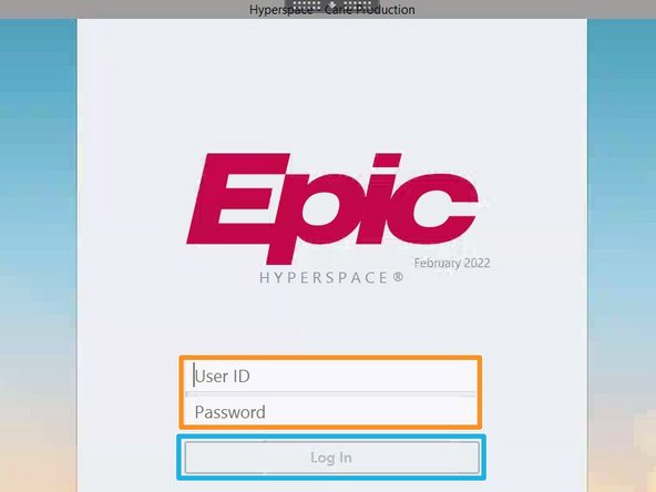 Your User ID and Password to Epic will be provided to you by your supervisor.