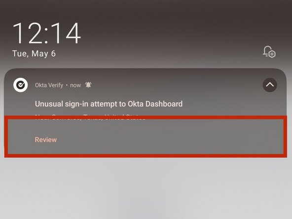 Review the push notification sent to your phone