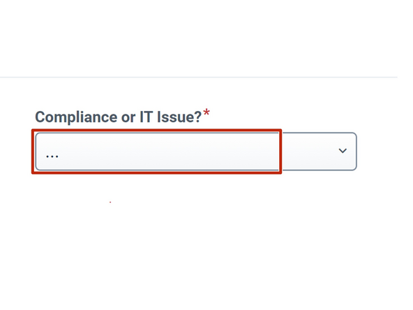 Select if your issue is Compliance or an IT Issue