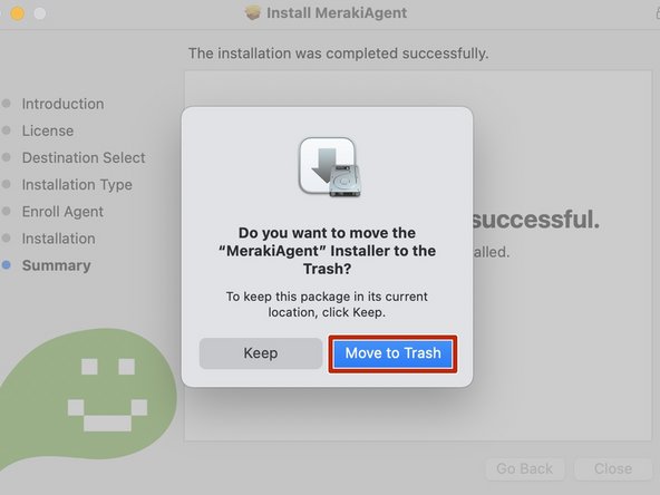 You will be prompted to move the MerakiAgent installer into the Trash.
