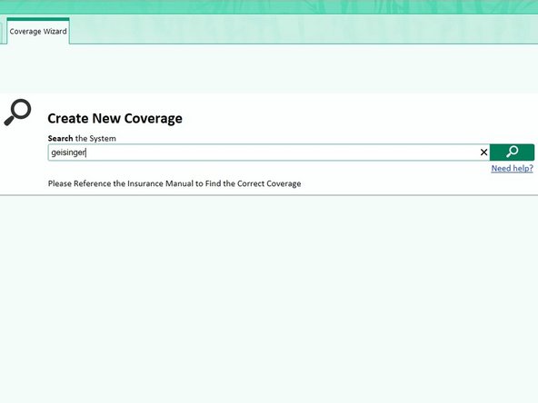 The patient told you that they have Geisinger Healthcare, but searching for coverage just based on Geisinger will not yield the specific Insurance Code needed by Epic.