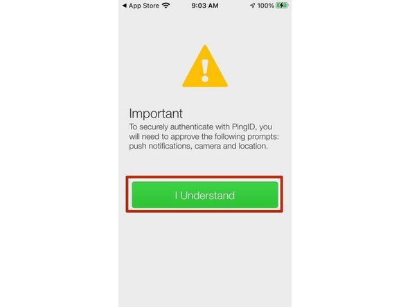 To securely authenticate with PingID, you will need to approve the following prompts: push notifications, camera and location.