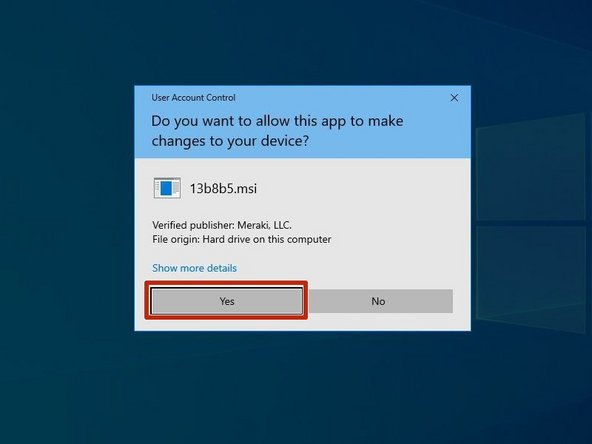 User Account Control may ask for permission to install Meraki.