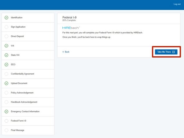 You are required to complete the Federal Form I-9 to verify your identity and employment eligibility.