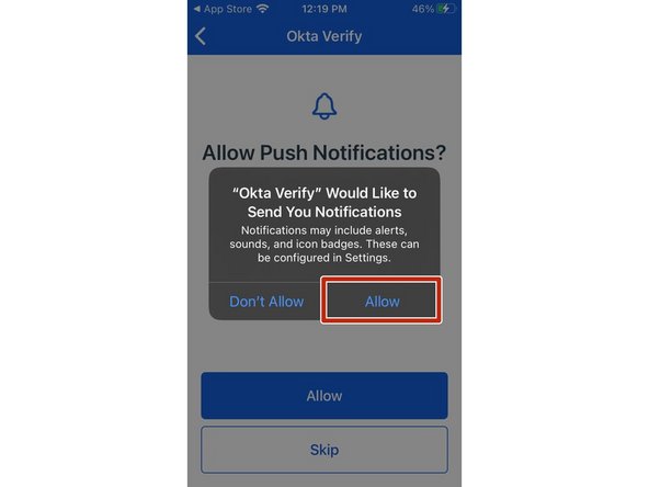 Okta Verify will require permission to send and receive push notifications.