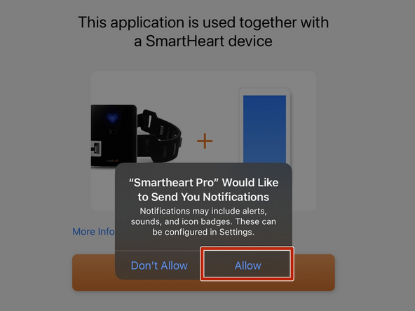 The SmartHeart® Pro application requires permission to access certain features of your iOS device.  The first time the SmartHeart® Pro app opens, you will be prompted to allow access to the required features.