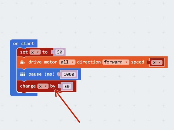 First, add a pause block so the robot moves forward at the first speed (50) for 1 second.