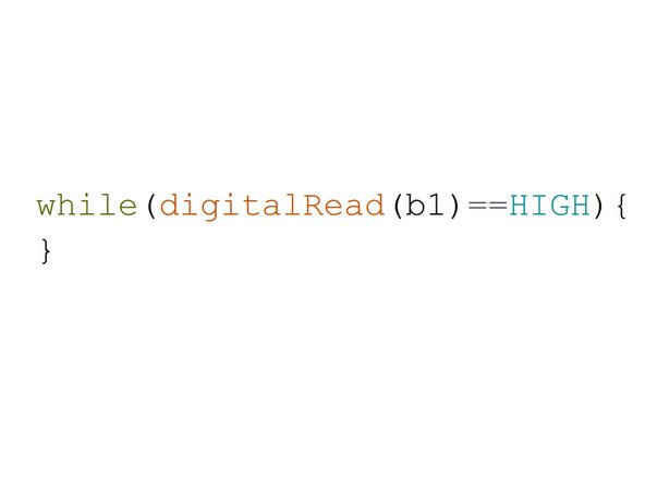 Luckily, we can use a empty while loop to wait until we let go of the switch.