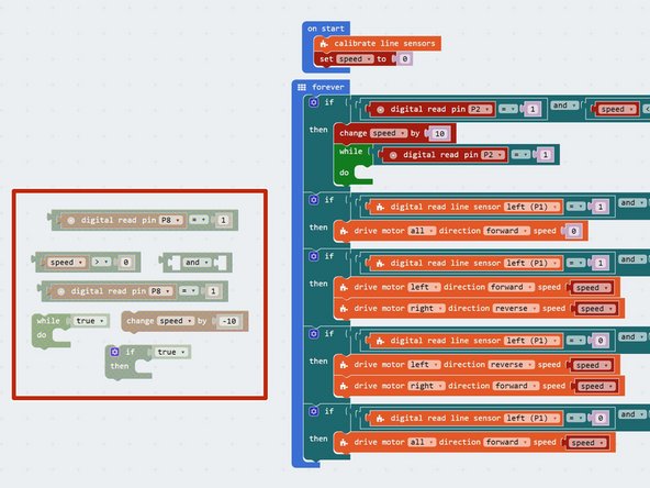 Add some more blocks to check the other switch (P8), and decrease the speed by 10 each time it is pressed.
