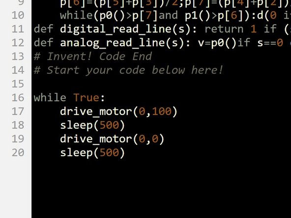 Let's write some code using a while loop to drive forwards, stop, drive forwards, stop, forever.