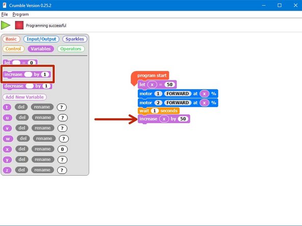 First, add a wait block so the robot moves forward at the first speed (50) for 1 second.