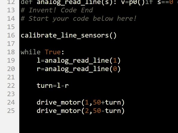 Then, add two lines of code like the picture, to set the speeds of the motors using the turn variable.