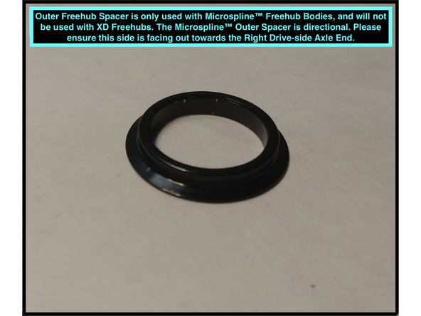 XD™ Freehubs do not require an outer freehub spacer, though many of our other models do. If installing an XD Driver please ensure that no spacer is installed between the outer freehub bearing and Drive-side axle end.