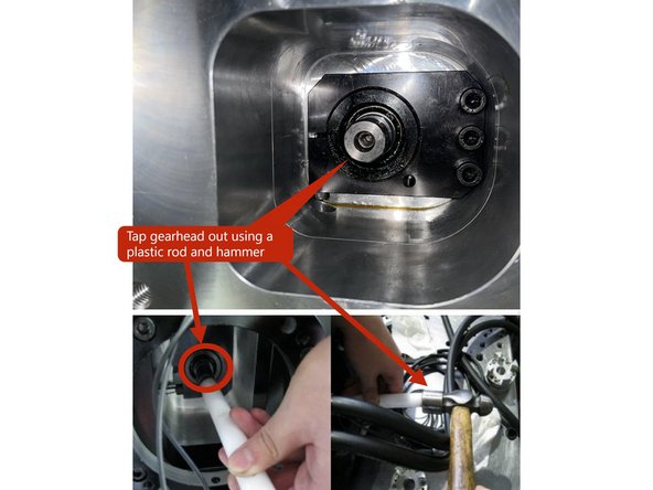 Once the gearhead fixing screw is loose and the mounting screws are removed, use a plastic rod and a hammer to slowly tap the gearhead out.
