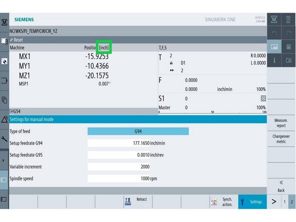 Go to [Machine] and verify that the measurement is in inch at the position banner.