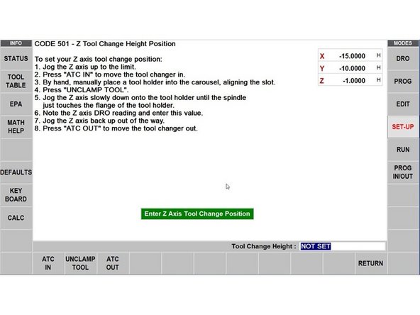Follow the instructions on the screen carefully. Purpose of this is to double check the tool change height.
