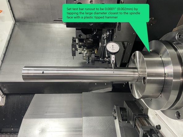Once the Sub Spindle Test Bar is installed, install a dial indicator to the turret, and move the Z1 axis so that the indicator can measure the test bar closest to the Sub Spindle face. Set up the indicator to measure the spindle runout.