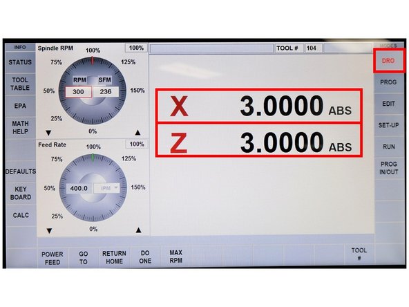 Go to DRO Mode, and set both the X and Z Axes at 3&quot;. Click ABS SET.
