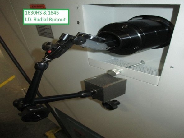 1630HS &amp; 1845 Only - Set the indicator on the I.D. of the locating ring and rotate the front of the spindle by hand to check for radial runout.