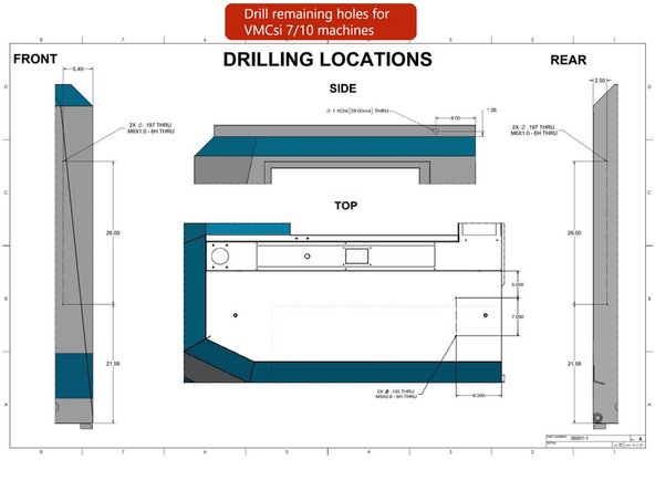 Using drawing 36001-1 pages 3 and 4 for the VMCsi 7/10 machines drill the holes for the remaining sheet metal panels and cable routing clamps. See Image 1.