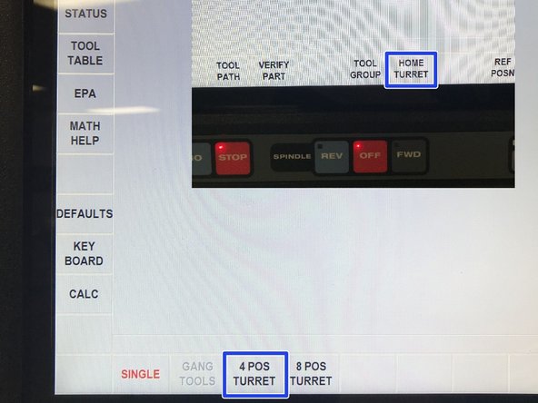 Select 4 POS, then RETURN and then HOME TURRET.