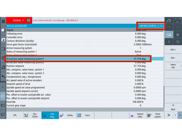 Go to [Diagnostics] → [Axis Diag] → [Service axis.] → Press [Axis+] until AX8 is selected.