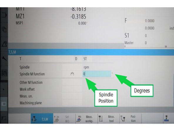 Make sure spindle orientation position is correct in degrees, see Step 4.