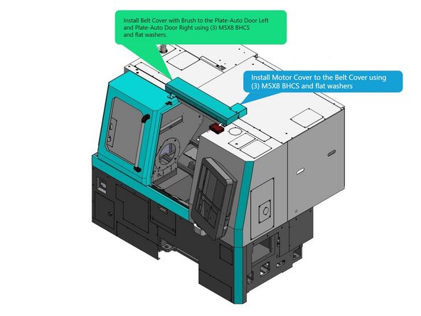 Install Belt Cover with Brush to the Plate-Auto Door Left and Plate-Auto Door Right using (3) M5X8 BHCS and flat washers.