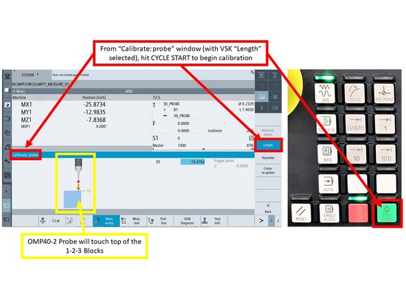 With the probe positioned above the 1-2-3 blocks, press [CYCLE START] on the MCP.