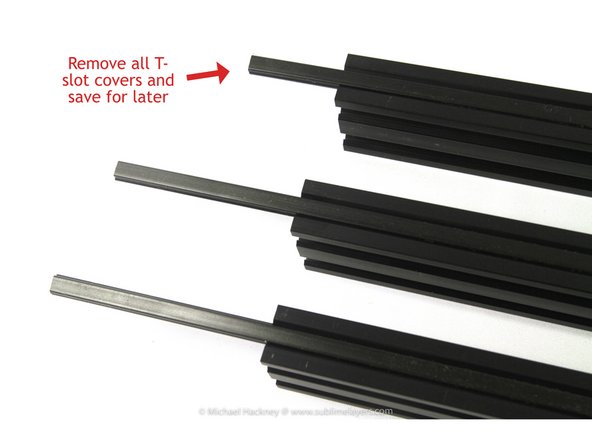 The tower extrusions ship with black plastic T-slot covers installed in some of the slots. Remove all the covers and store them for later.