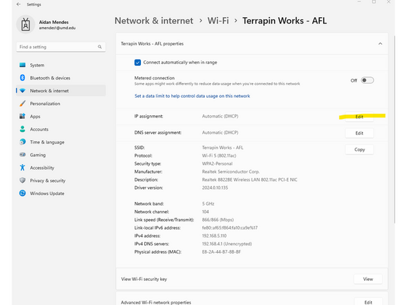 Open windows taskbar and type "settings". Then click on the tab named "network and internet" and click on "wifi". Then click on "Terrapin Works - AFL properties". Finally select "edit" on the IP Assignment.