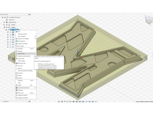 Once your toolpath is ready and has been reviewed by a staff member, right click your setup and click on Post Process