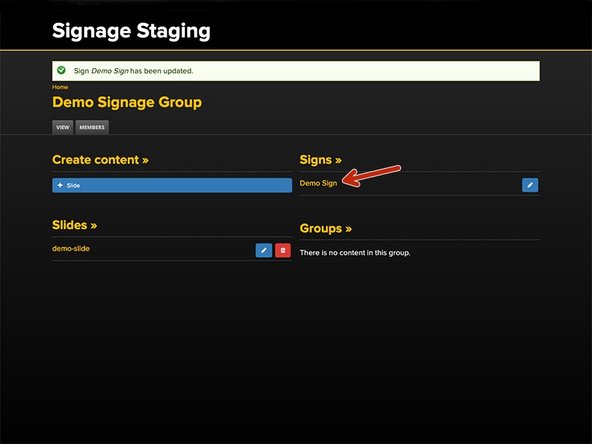 From your Group Page, you will see a message at the top of the page indicating that your sign has been updated.